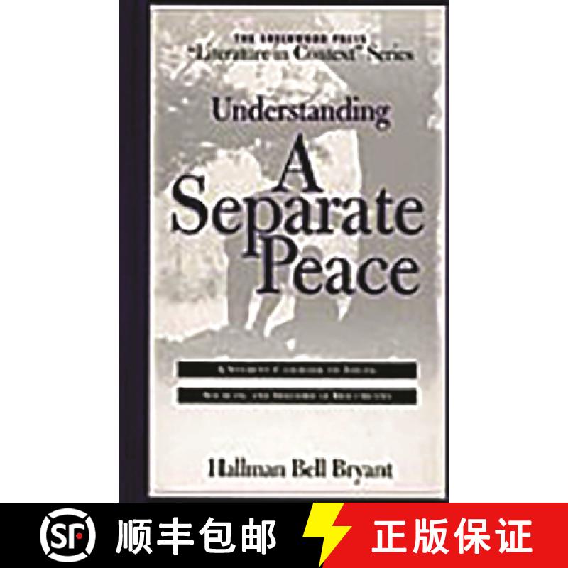 【3-4周达】Understanding a Separate Peace: A Student Casebook to Issues, Sources, and Historical Docu... [9780313311659]