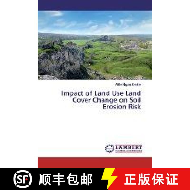 预订 Impact of Land Use Land Cover Change on Soil Erosion Risk [9783330051850]