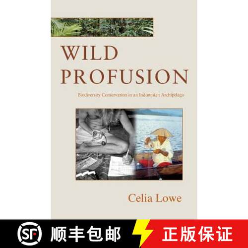 【3-4周达】Wild Profusion – Biodiversity Conservation in an Indonesian Archipelago [9780691124629]