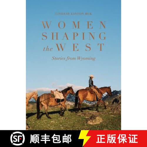【3-4周达】精装 Women Shaping the West: Stories from Wyoming [9781685552442]
