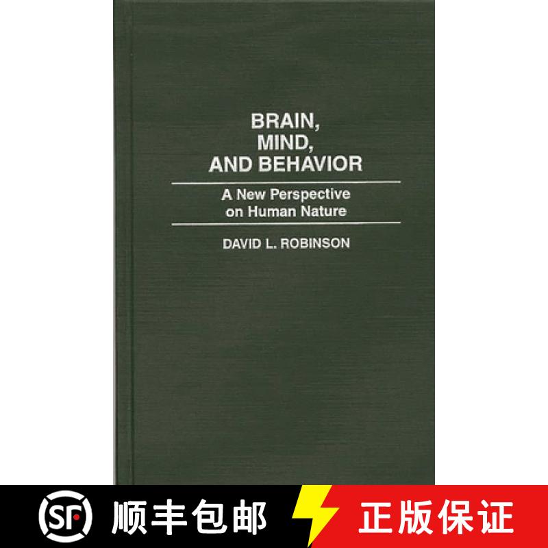 【3-4周达】Brain, Mind, and Behavior: A New Perspective on Human Nature [9780275954680]
