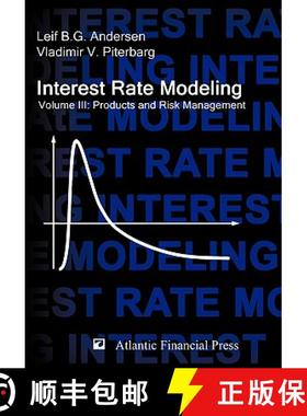 【3-4周达】Interest Rate Modeling. Volume 3: Products and Risk Management [9780984422128]