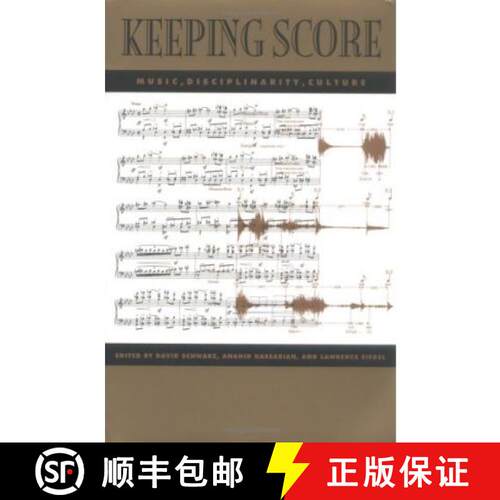 【3-4周达】Keeping Score – Music, Disciplinarity, Culture [9780813917009]