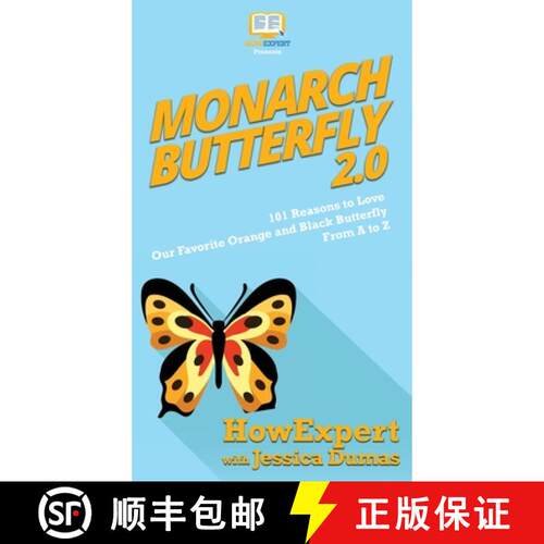 【3-4周达】精装 Monarch Butterfly 2.0: 101 Reasons to Love Our Favorite Orange and Black Butterfly Fr... [9781950864614]