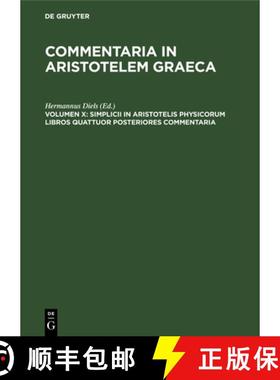 预订 Simplicii in Aristotelis Physicorum Libros Quattuor Posteriores Commentaria [9783112516652]