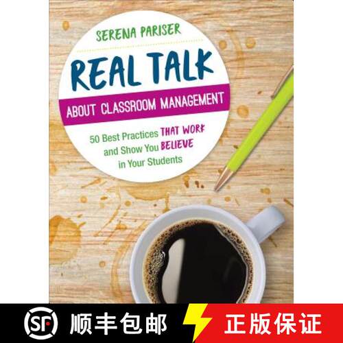 【3-4周达】Real Talk About Classroom Management: 50 Best Practices That Work and Show You Believe in ... [9781544317755]