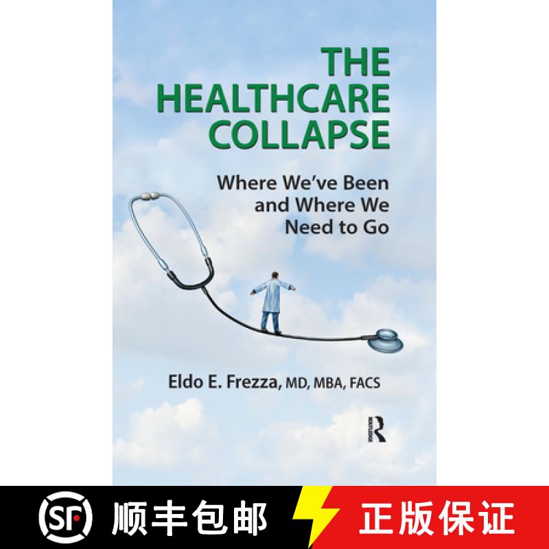 【3-4周达】The Healthcare Collapse: Where We've Been and Where We Need to Go [9781032178493]