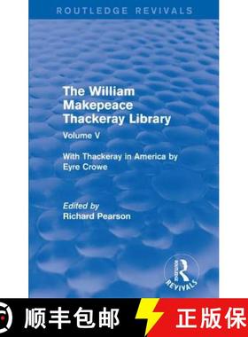 【3-4周达】The William Makepeace Thackeray Library: Volume V - With Thackeray in America by Eyre Crowe [9781138202900]