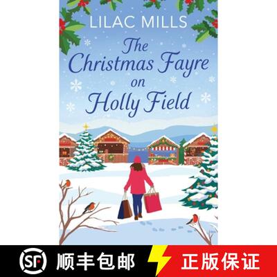【3-4周达】Christmas Fayre on Holly Field: An inspiring and cosy festive romance [9781800328822]