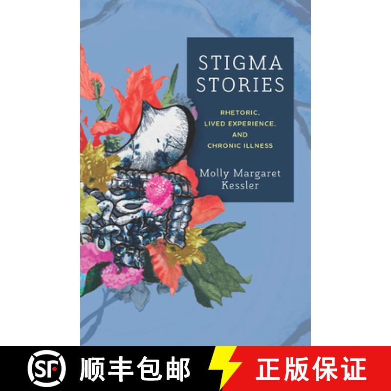 【2-3周达】Stigma Stories: Rhetoric, Lived Experience, and Chronic Illness [9780814214916]