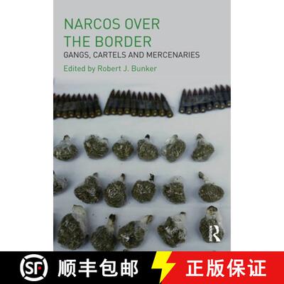【3-4周达】Narcos Over the Border: Gangs, Cartels and Mercenaries [9780415597258]