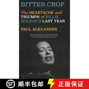 【3-4周达】Bitter Crop: The Heartache and Triumph of Billie Holiday's Last Year [9780593312520]