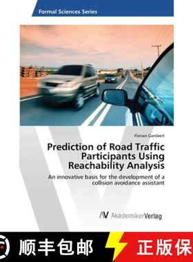 预订 Prediction of Road Traffic Participants Using Reachability Analysis [9783639472691]