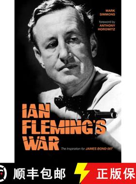 【3-4周达】Ian Fleming's War: The Inspiration for 007 [9781644281345]
