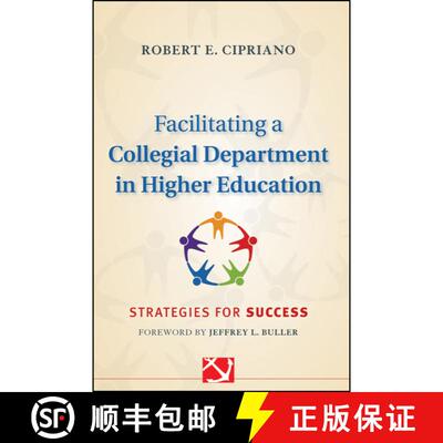 【3-4周达】Facilitating A Collegial Department In Higher Education:  Strategies For Success [Wiley教... [9780470903018]