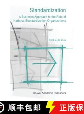 【3-4周达】Standardization: A Business Approach to the Role of National Standardization Organizations [9780792386384]