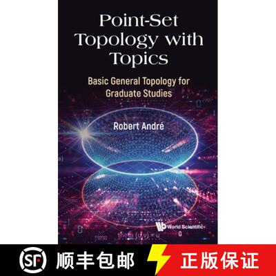 预订 精装 Point-set Topology With Topics: Basic General Topology For Graduate Studies [9789811277337]