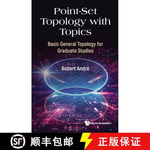 预订 精装 Point-set Topology With Topics: Basic General Topology For Graduate Studies [9789811277337]