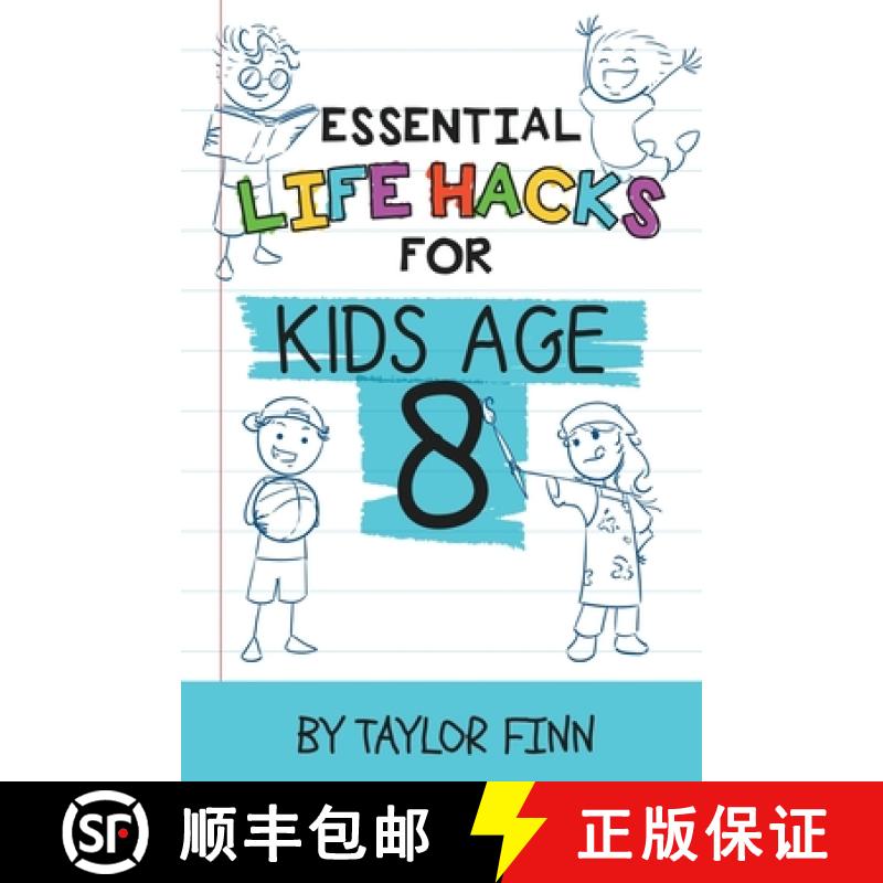 【3-4周达】Essential Life Hacks for Kids Age 8 [9781738254569]