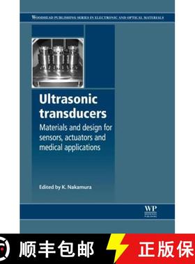 【3-4周达】Ultrasonic Transducers: Materials and Design for Sensors, Actuators and Medical Applications [9781845699895]