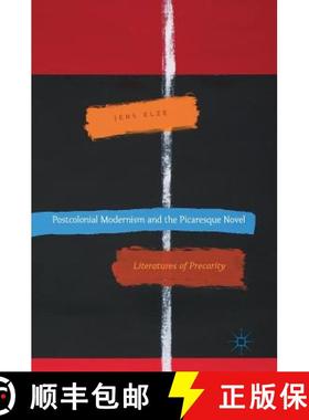 【3-4周达】Postcolonial Modernism and the Picaresque Novel : Literatures of Precarity [9783319519371]