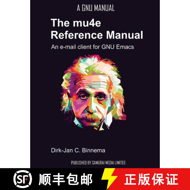 【3-4周达】The mu4e Reference Manual: an e-mail client for emacs [9789881327727]