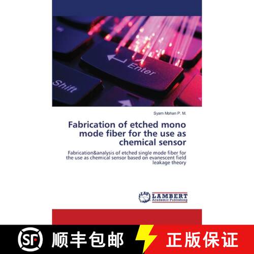预订 Fabrication of etched mono mode fiber for the use as chemical sensor [9783659488030]