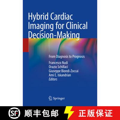 【3-4周达】Hybrid Cardiac Imaging for Clinical Decision-Making: From Diagnosis to Prognosis [9783030993931]