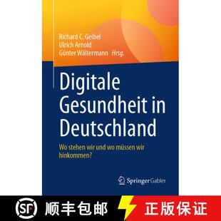【3-4周达】Digitale Gesundheit in Deutschland: Wo stehen wir und wo müssen wir hinkommen? [9783658474973]