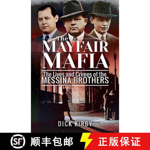 【3-4周达】The Mayfair Mafia: The Lives and Crimes of the Messina Brothers [9781526742612]