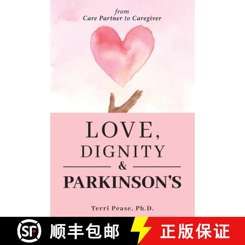 【3-4周达】Love, Dignity, and Parkinson's: from Care Partner to Caregiver [9798986700113]
