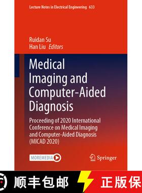 【3-4周达】Medical Imaging and Computer-Aided Diagnosis: Proceeding of 2020 International Conference ... [9789811551987]