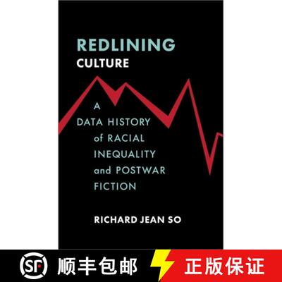 【3-4周达】精装 Redlining Culture – A Data History of Racial Inequality and Postwar Fiction [9780231197724]