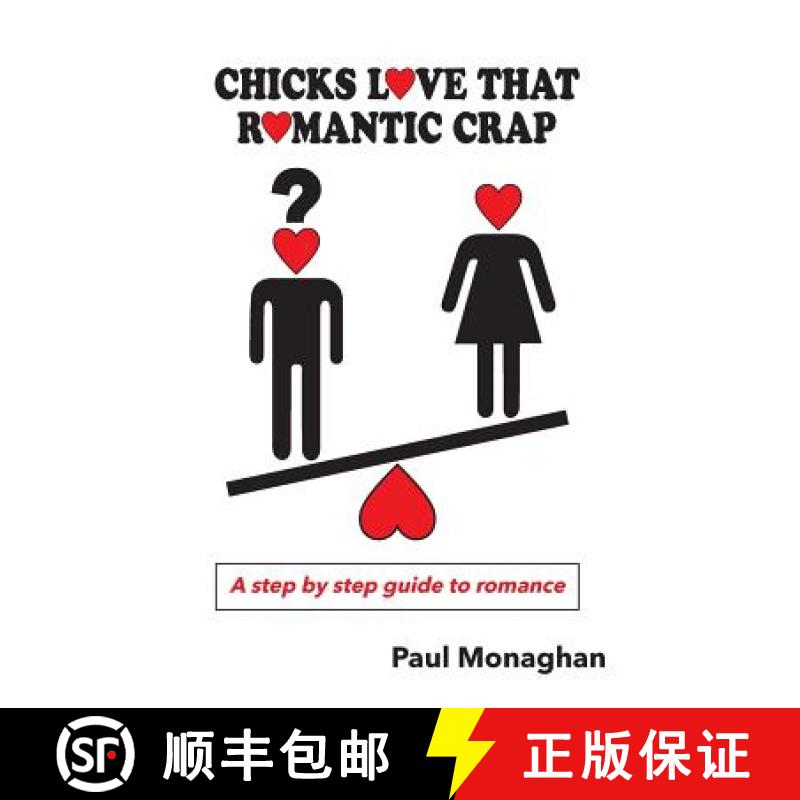 【2-3周达】Chicks Love That Romantic Crap: A Step by Step Guide To Romance [9780648330905]