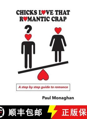 【3-4周达】Chicks Love That Romantic Crap: A Step by Step Guide To Romance [9780648330905]