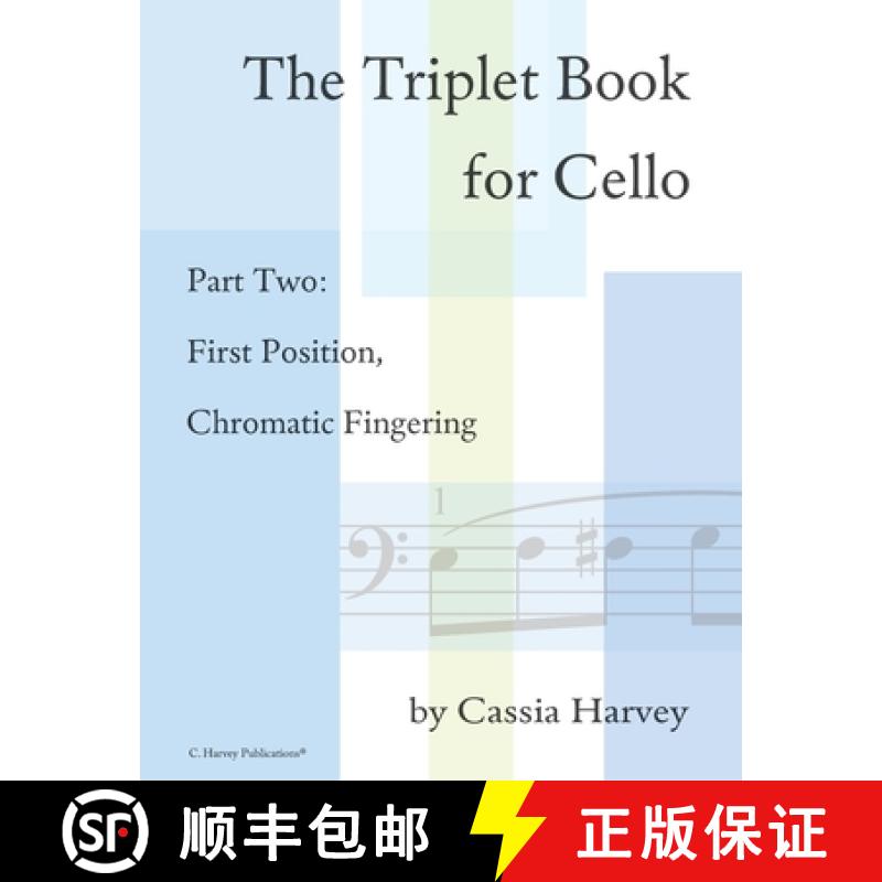 【3-4周达】The Triplet Book for Cello Part Two: First Position, Chromatic Fingering [9781635231090]