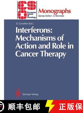 【3-4周达】Interferons: Mechanisms of Action and Role in Cancer Therapy [9783642767890]
