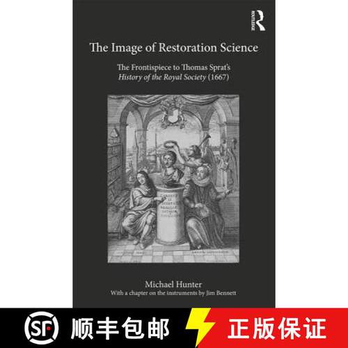 【3-4周达】精装 The Image of Restoration Science: The Frontispiece to Thomas Sprat's History of the R... [9781472478726]