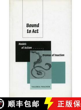 【3-4周达】Bound to ACT: Models of Action, Dreams of Inaction [9780804733304]