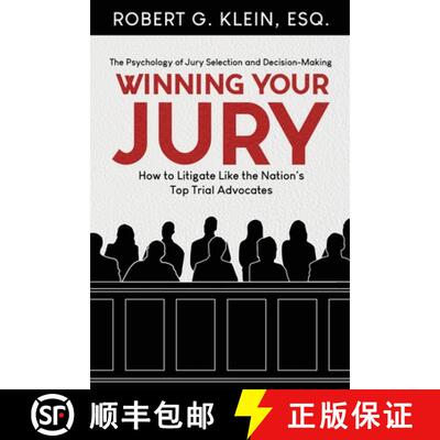 【3-4周达】Winning Your Jury: How to Litigate Like the Nation's Top Trial Advocates [9798218370459]