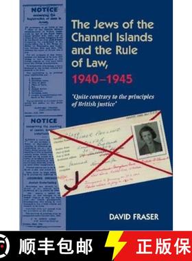 【3-4周达】The Jews of the Channel Islands & the Rule of Law, 1940-1945: quite Contrary to the Princi... [9781845196783]