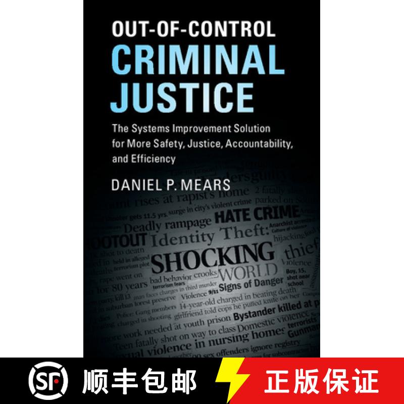 【3-4周达】Out-Of-Control Criminal Justice: The Systems Improvement Solution for More Safety, Justice... [9781107161696]