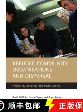【2-3周达】Refugee community organisations and dispersal – Ne tworks, resources and social capital [9781861346339]