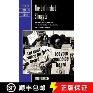 【3-4周达】Unfinished Struggle: Turning Points in American Labor, 1877-Present [9780847688296]
