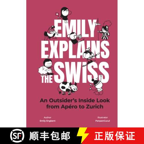 【3-4周达】精装 Emily Explains The Swiss : An Outsider's Inside Look From Apéro to Zurich [9783038691549]