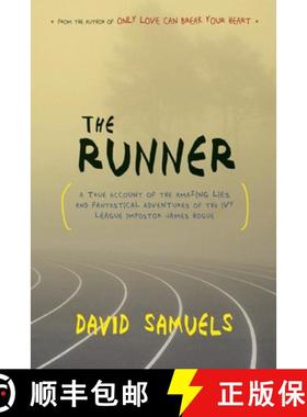 预订 The Runner: A True Account of the Amazing Lies and Fantastical Adventures of the Ivy League Impo... [9781582435046]