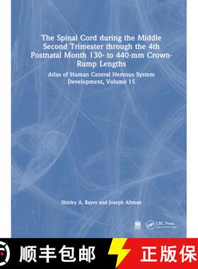 【3-4周达】精装 Spinal Cord during the Middle Second Trimester through the 4th Postnatal Month 130- t... [9781032229133]