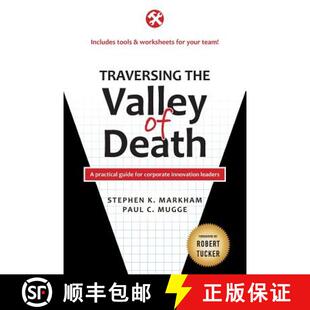 【3-4周达】Traversing the Valley of Death: A practical guide for corporate innovation leaders [9780990985310]