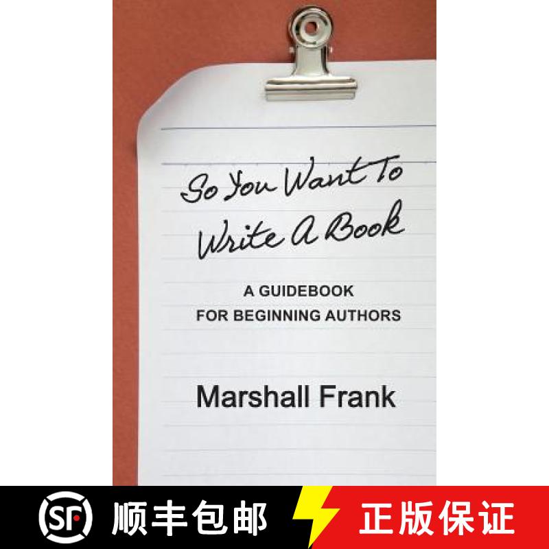 预订 So You Want To Write A Book: A Guidebook For Beginning Authors [9780615706931]