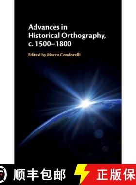 【3-4周达】Advances in Historical Orthography, c. 1500-1800 [9781108471800]